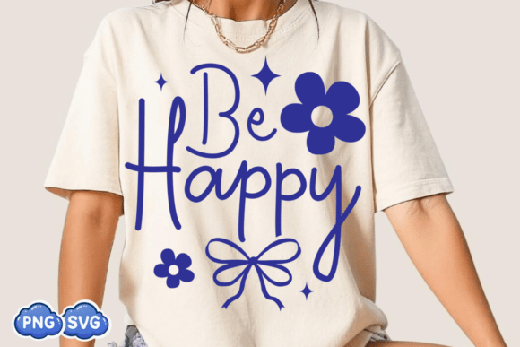 Be Happy SVG: A Graphic for T-Shirt Designs