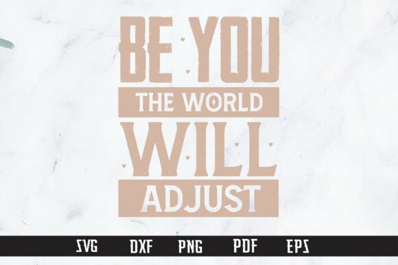 Be You PNG Positive Quote Graphics for T-Shirt Designs