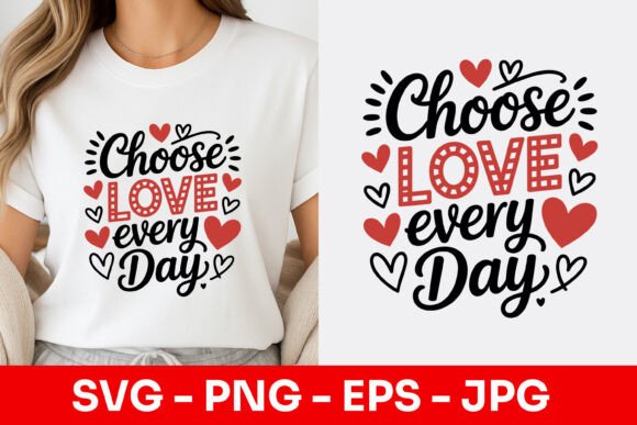 Choose Love Heart Quote SVG PNG Graphics for Digital Selling
