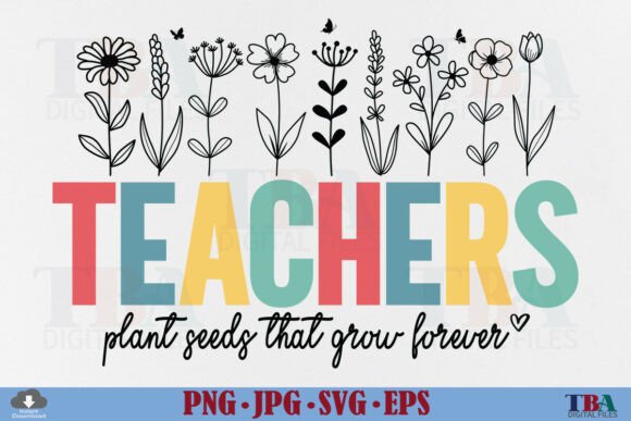 Flower Teacher Quote SVG for Graphics and T-Shirt Designs