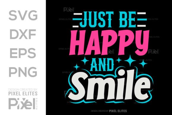 Just Be Happy and Smile SVG for Blog Graphics