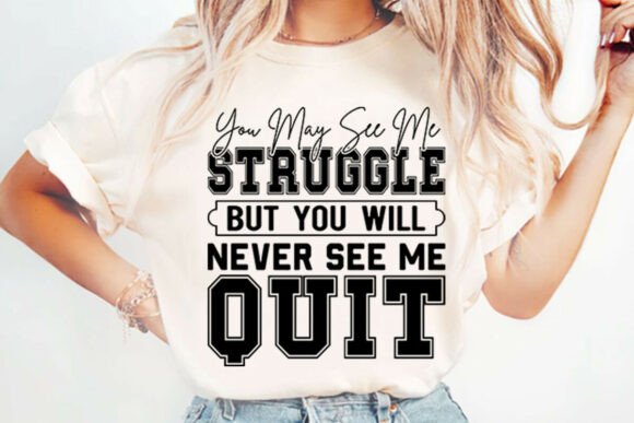 Never Quit Motivational Quote Graphics for T-Shirt Designs