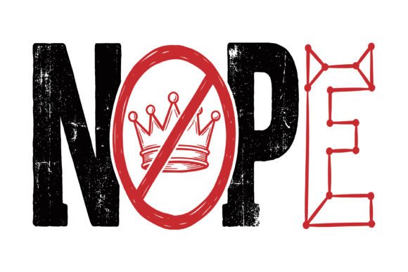 Nope No Crown Grunge Funny Quote SVG