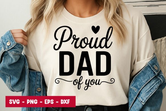 Proud Dad Of You Quote Graphics For Modern Branding