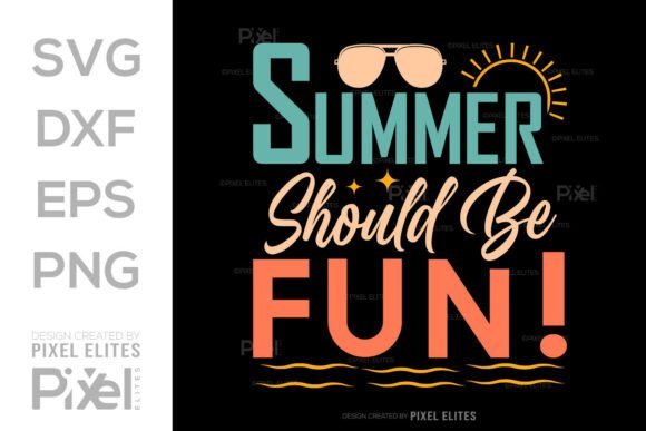 Summer Should Be Fun SVG T-Shirt Design